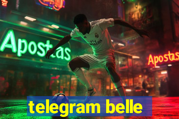 telegram belle